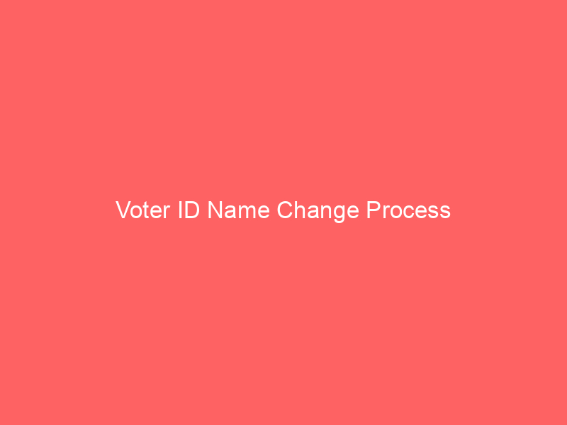 Voter ID Name Change Process