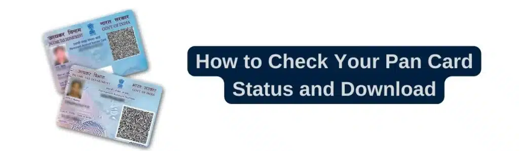 how to check your pan card status and download